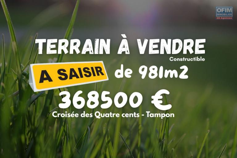 &Agrave; VENDRE &ndash; Terrain constructible 981 m&sup2; &ndash; La Crois&eacute;e des Quatre Cents, Le Tampon