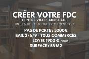 Créer votre fonds de commerce - Bail 3/6/9 tous commerces | Belle opportunité au centre ville de Saint-Paul