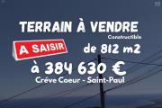 A vendre - Cr&egrave;ve-Coeur Les hauts de Saint-Paul - Terrain constructible 812 m2 - 384 630 &euro;