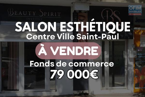 A VENDRE | Fonds de commerce institut de beauté Beauty Spirit à Saint-Paul au centre ville à 79000€
